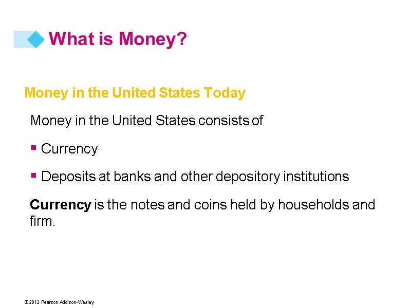 Money in the United States Today Money in the United States consists of 